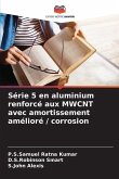 Série 5 en aluminium renforcé aux MWCNT avec amortissement amélioré / corrosion