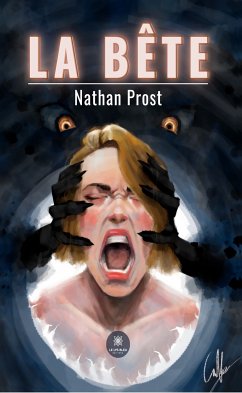 La bête (eBook, ePUB) - Prost, Nathan