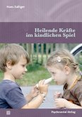 Heilende Kräfte im kindlichen Spiel (eBook, PDF)