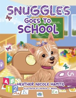 Snuggles Goes to School - Hamtil, Heather Nicole