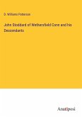 John Stoddard of Wethersfield Conn and his Descendants