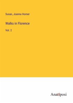 Walks in Florence - Susan; Horner, Joanna