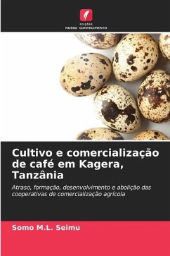 Cultivo e comercialização de café em Kagera, Tanzânia - Seimu, Somo M.L.