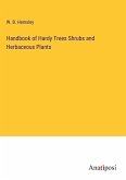 Handbook of Hardy Trees Shrubs and Herbaceous Plants