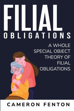 A whole special object theory of Filial Obligations - Fenton, Cameron