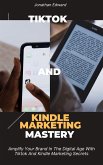 TikTok and Kindle Marketing Mastery (eBook, ePUB)