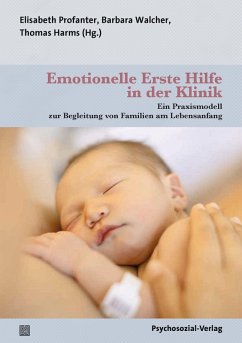 Emotionelle Erste Hilfe in der Klinik (eBook, PDF) - Profanter, Elisabeth; Walcher, Barbara; Harms, Thomas