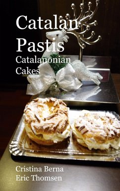 Catalan Pastis - Catalonian cakes - Berna, Cristina;Thomsen, Eric