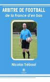 Arbitre de football de la France d'en bas (eBook, ePUB)