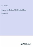 Boys of the Central; A High-School Story