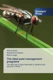 The ideal pest management programs