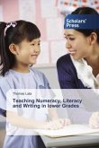 Teaching Numeracy, Literacy and Writing in lower Grades