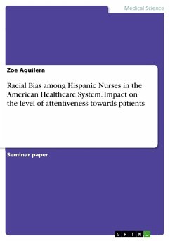 Racial Bias among Hispanic Nurses in the American Healthcare System. Impact on the level of attentiveness towards patients - Aguilera, Zoe