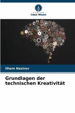 Grundlagen der technischen Kreativität - Nasirov, Ilham