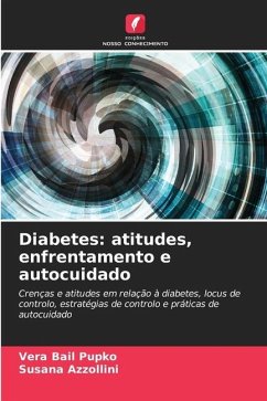 Diabetes: atitudes, enfrentamento e autocuidado - Bail Pupko, Vera;Azzollini, Susana