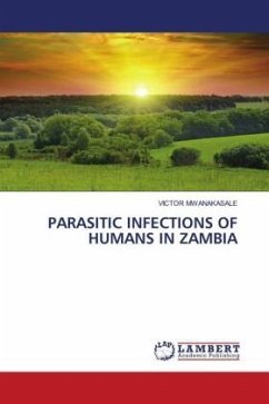 PARASITIC INFECTIONS OF HUMANS IN ZAMBIA - Mwanakasale, Victor