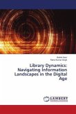 Library Dynamics: Navigating Information Landscapes in the Digital Age