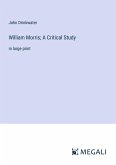 William Morris; A Critical Study William Morris; A Critical Study