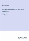 Dick Merriwell's Backers; Or, Well Worth Fighting For