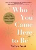 Who You Came Here to Be (eBook, ePUB)
