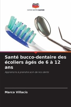 Santé bucco-dentaire des écoliers âgés de 6 à 12 ans - Villacís, Marco