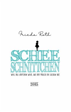 Scheeschnittchen - Roth, Frieda