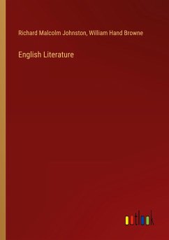 English Literature - Johnston, Richard Malcolm; Browne, William Hand