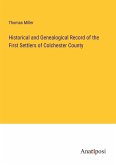 Historical and Genealogical Record of the First Settlers of Colchester County