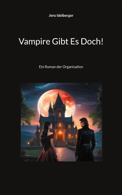 Vampire Gibt Es Doch! - Idelberger, Jens