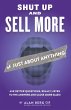 Shut Up and Sell More of Just About... - Bild 1