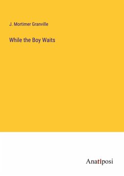 While the Boy Waits - Granville, J. Mortimer