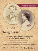 &quote;Love's Young Dream&quote;: The Letters of Dr. Edward Noel Franklin to Miss Nannie Hillman--1871