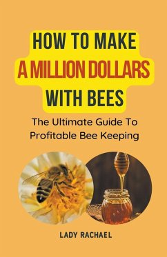 How To Make A Million Dollars With Bees - Rachael, Lady