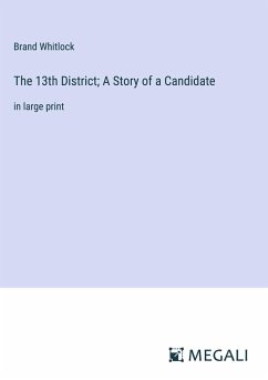 The 13th District; A Story of a Candidate - Whitlock, Brand