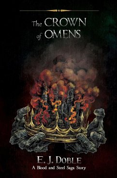The Crown of Omens (A Blood and Steel Saga Story) - Doble, E J