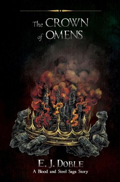 The Crown of Omens (The Blood and Steel Saga #0.5) - Doble, E J