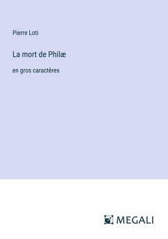 La mort de Philæ - Loti, Pierre