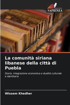 La comunità siriana libanese della città di Puebla - Khedher, Wissem