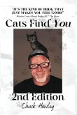 Cats Find You; 2nd Edition: Hope, Happiness and a cat called, Sticky
