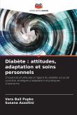 Diabète : attitudes, adaptation et soins personnels