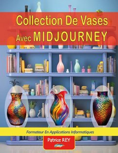 collection de vases avec midjourney - Rey, Patrice
