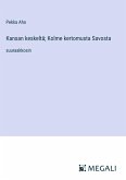 Kansan keskeltä; Kolme kertomusta Savosta