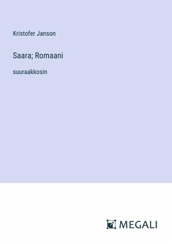 Saara; Romaani - Janson, Kristofer