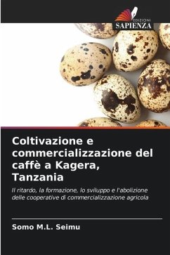 Coltivazione e commercializzazione del caffè a Kagera, Tanzania - Seimu, Somo M.L.