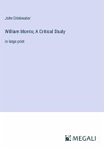 William Morris; A Critical Study