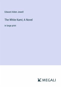 The White Kami; A Novel - Jewell, Edward Alden