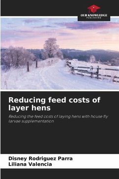Reducing feed costs of layer hens - Rodriguez Parra, Disney;Valencia, Liliana