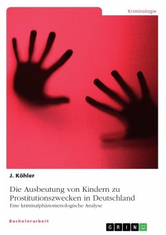 Die Ausbeutung von Kindern zu Prostitutionszwecken in Deutschland. Eine kriminalphänomenologische Analyse