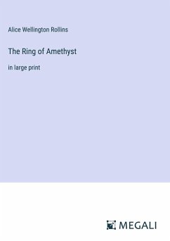 The Ring of Amethyst - Rollins, Alice Wellington