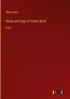 Nests and Eggs of Indian Birds - Hume, Allan